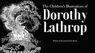 THE CHILDREN'S ILLUSTRATIONS OF DOROTHY LATHROP   HD