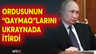 Rusiya Ukraynada bir milyona yaxın personalını itirdi: Qərb Moskvaya ən ağır zərbəni vurdu