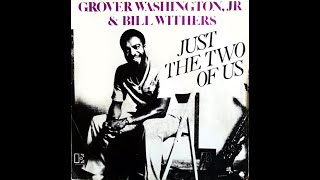 Grover Washington Jr ft Bill Withers ~ Just The Two Of Us 1980 Jazz Funk Purrfection Version