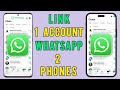 How to Use One WhatsApp Account on TWO Phones