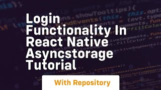 login functionality in react native asyncstorage tutorial