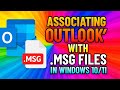 Associating Outlook with .MSG Files in Windows 10/11