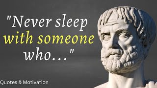 Aristotle's Quotes - "Never sleep with someone who..." | Quotes & Motivation