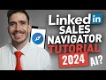 Complete Sales Navigator Tutorial 2024: Generate UNLIMITED Leads on LinkedIn