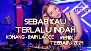 DJ SEBAB KAU TERLALU INDAH BREAKBEAT REMIX