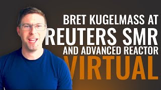 Bret Kugelmass at the Reuters Virtual SMR Conference