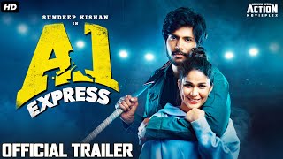 A1 EXPRESS (2021) Official Hindi Trailer | New South Movie 2021 | Sundeep Kishan, Lavanya Tripathi