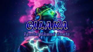 CILAKA - [ANGGA DERMAWAN] Syarief Ahmad Remix🔥🔥