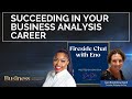 Succeeding In Your Business Analysis Career