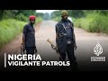 Nigeria vigilante groups: Local patrols forming to prevent kidnappings
