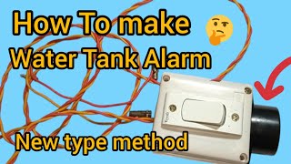 How to make water Tank Alarm 👉 how to make water overflow alarm