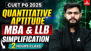 Simplification for CUET PG Quantitative Aptitude 2025 | All Concepts and Tricks | CUET PG LLB/MBA