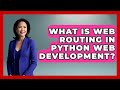 What Is Web Routing In Python Web Development? - Python Code School