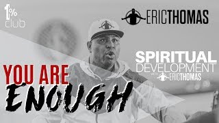 Eric Thomas | You Are Enough ( Eric Thomas Motivation )