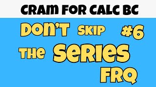 AP Calc BC Series FRQ: Don't Skip It!!!