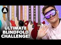 The Ultimate Blindfold Challenge | 2022 Edition!