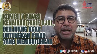 KOMISI V AWASI KENAIKAN TARIF OJOL, BERJUANG AGAR UNTUNGKAN PIHAK YANG MEMBUTUHKAN