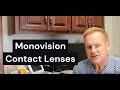 Are Monovision Contact Lenses Right for You? Dr. Steve's Insights