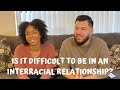 IS IT DIFFICULT TO BE IN AN INTERRACIAL RELATIONSHIP? DO WE ARGUE? PART I /VANILLA AND KARAMEL