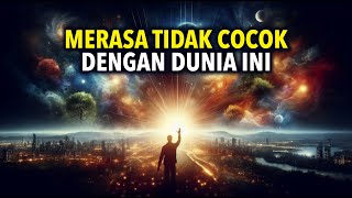 Tidak Ada Teman Dan Merasa Tidak Ada Tempat Di Dunia Ini? Anda Di Maksudkan Untuk Sesuatu Yang Besar