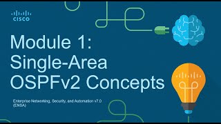 CCNA3 Module 1: Single Area OSPFv2 Concepts - Enterprise Networking Security and Automation (ENSA)