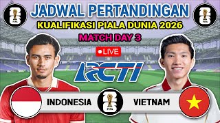 SIAP KASIH PAHAM VIETNAM !! Jadwal Kualifikasi Piala Dunia 2026 - Indonesia vs Vietnam - Live RCTI