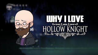 Why I LOVE Hollow Knight (A Retrospective)