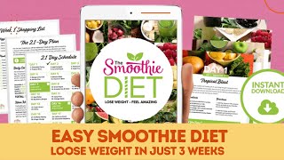 The 21 day rapid Smoothie Diet Program review.