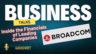 Business Talks | Broadcom (AVGO): The Semiconductor Giant Powering the Tech Industry