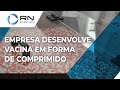 Empresa desenvolve vacina contra o coronavírus em forma de comprimido