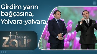 İlkin Əhmədov \u0026 Rüfət Əhmədli - Girdim yarın bağçasına, Yalvara-yalvara - Həmin Zaur