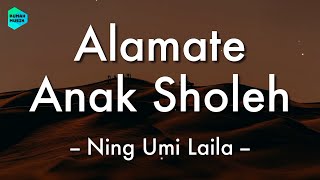 Alamate Anak Sholeh - Ning Umi Laila (Lirik Lagu) 🎵 ~ Lirik Sholawat