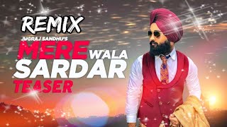 Mere Wala Sardar - Remix (Full Song) | Jugraj Sandhu | New Song 2018 | New Punjabi Songs 2018