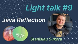 Java programming: Reflection API. MJC Light talk №9