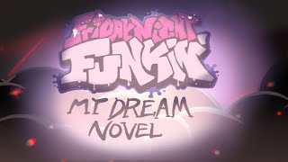 Friday Night Funkin' - My Dream Novel (FNF MODS)