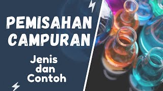 Pemisahan Campuran | Teknik Pemisahan Campuran