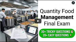 Quantity Food Management Final Exam Review: Master the 2026 Curriculum and Ace Results
