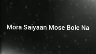 Mora Saiyaan Mose Bole Na Full Song Lyrics Shafqat Amanat Ali Lyrics [Lyrics]