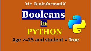 Data Types: Booleans in Python | Python for beginners |Mr. BioinformatiX