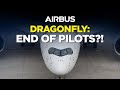 Will Airbus “Project Dragonfly” spell the END for Pilots?!