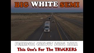 BIG WHITE SEMI - Trucker Songs