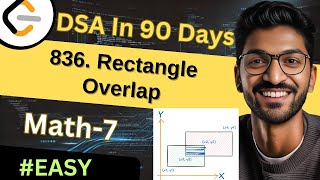 Math-7 | 836. Rectangle Overlap | 🔥 Beginner, Medium & Advanced Level