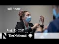 CBC News: The National | Federal vaccine mandate, Afghanistan falling, B.C. heat wave