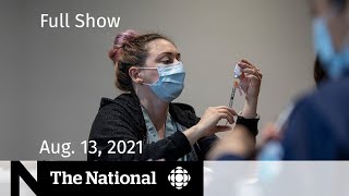 CBC News: The National | Federal vaccine mandate, Afghanistan falling, B.C. heat wave