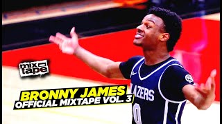 Bronny James OFFICIAL Mixtape Vol. 3!! The Young KING Is Rising