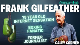 Frank Gilfeather: 78 Year Old Scottish Boxing Internet Sensation & Retired Sports Journalist