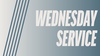 Wednesday Service 04-10-2024