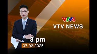 VTV News 15h - 07/02/2025 | VTV4