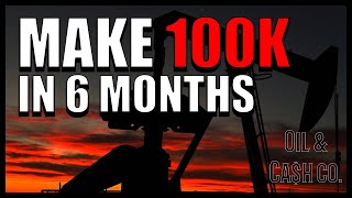 $100K in 6 Months? How to get into the Oilfields