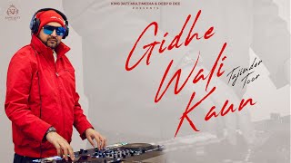 Gidhe Wali Kaun (Official Video) Tajinder Toor | New Punjabi Songs 2025 | Latest Punjabi Songs 2025